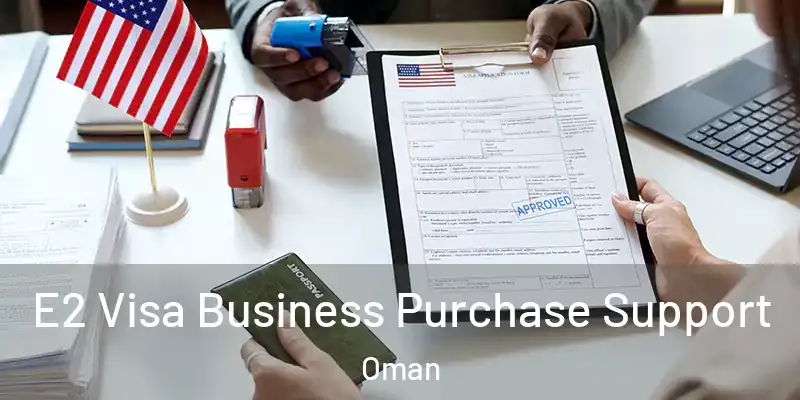 E2 Visa Business Purchase Support Oman