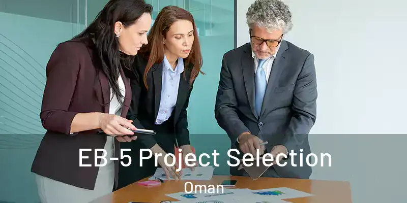 EB-5 Project Selection Oman
