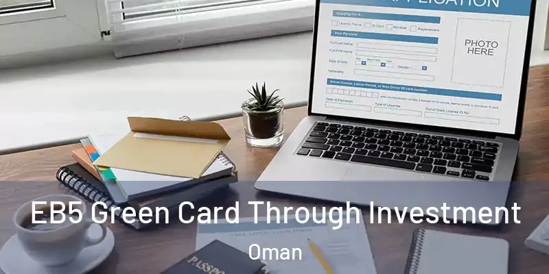 EB5 Green Card Through Investment Oman