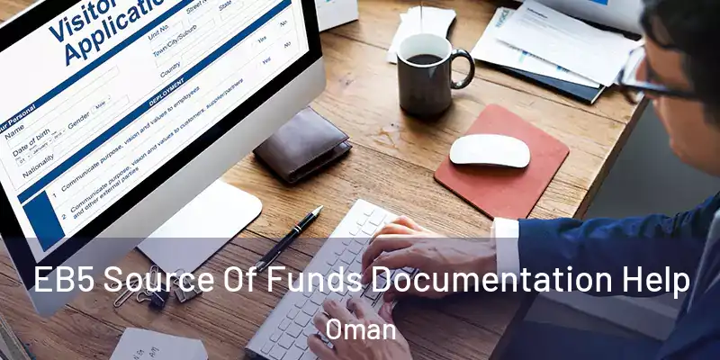EB5 Source Of Funds Documentation Help Oman