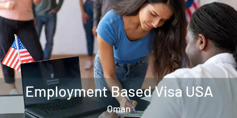 Employment Based Visa USA Oman