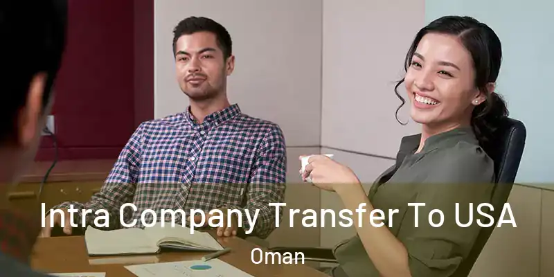 Intra Company Transfer To USA Oman