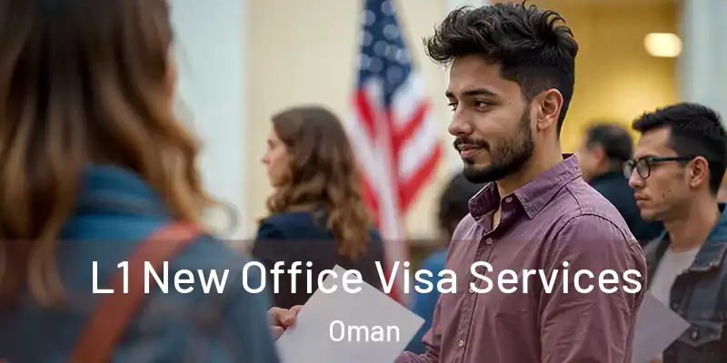 L1 New Office Visa Services Oman