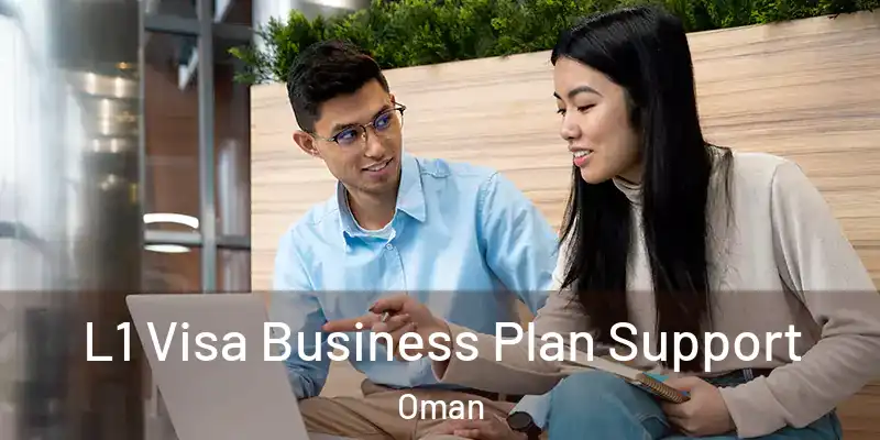 L1 Visa Business Plan Support Oman