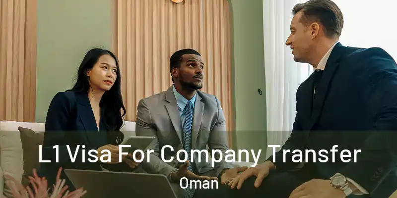 L1 Visa For Company Transfer Oman