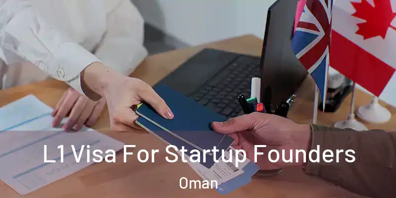 L1 Visa For Startup Founders Oman