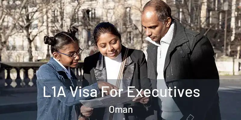 L1A Visa For Executives Oman