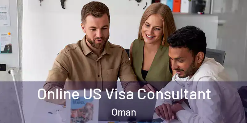 Online US Visa Consultant Oman