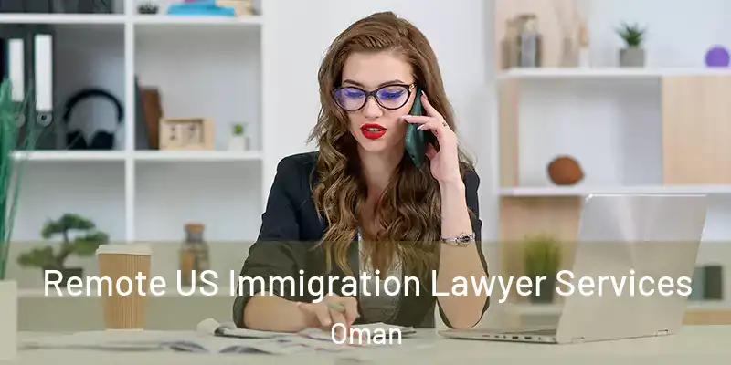 Remote US Immigration Lawyer Services Oman