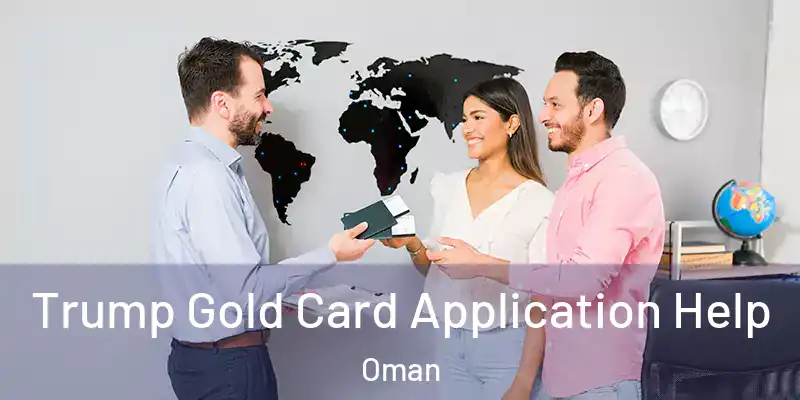 Trump Gold Card Application Help Oman