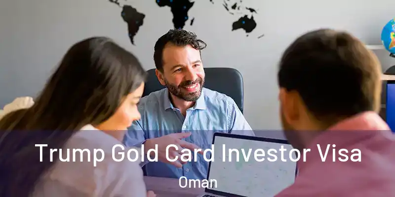 Trump Gold Card Investor Visa Oman