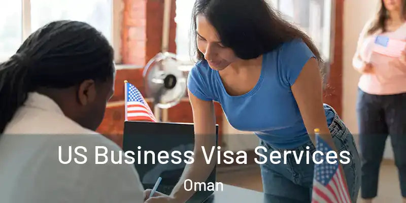 US Business Visa Services Oman