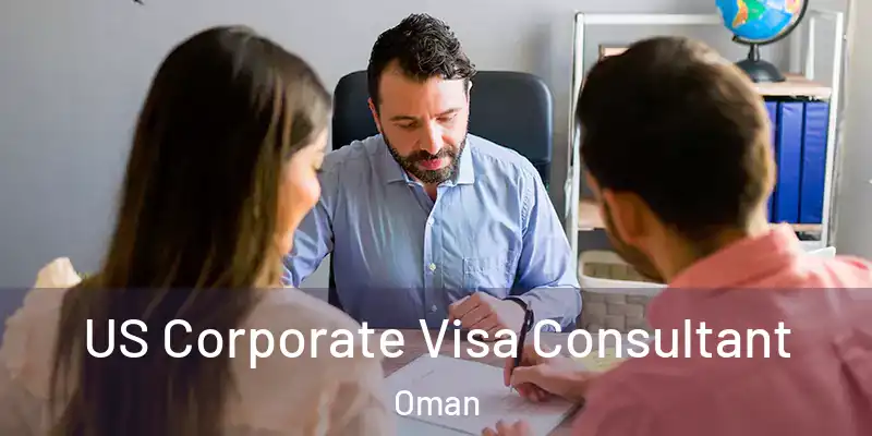 US Corporate Visa Consultant Oman