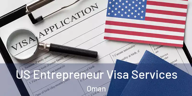 US Entrepreneur Visa Services Oman