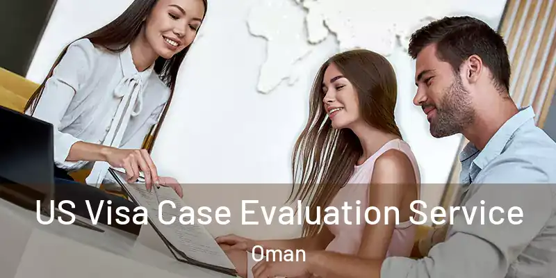 US Visa Case Evaluation Service Oman