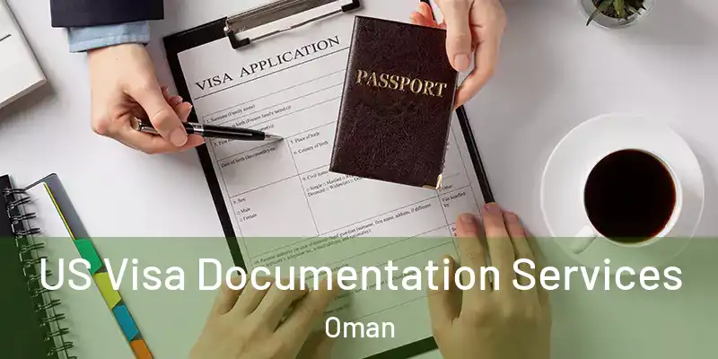 US Visa Documentation Services Oman