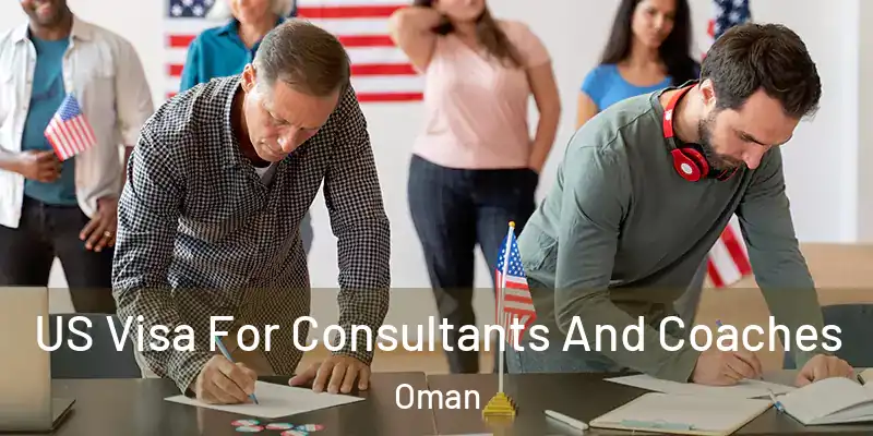 US Visa For Consultants And Coaches Oman
