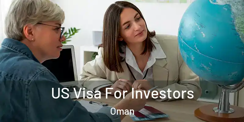 US Visa For Investors Oman