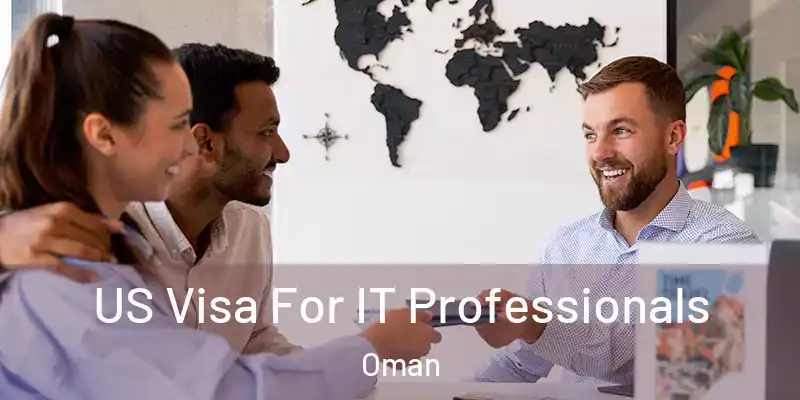 US Visa For IT Professionals Oman