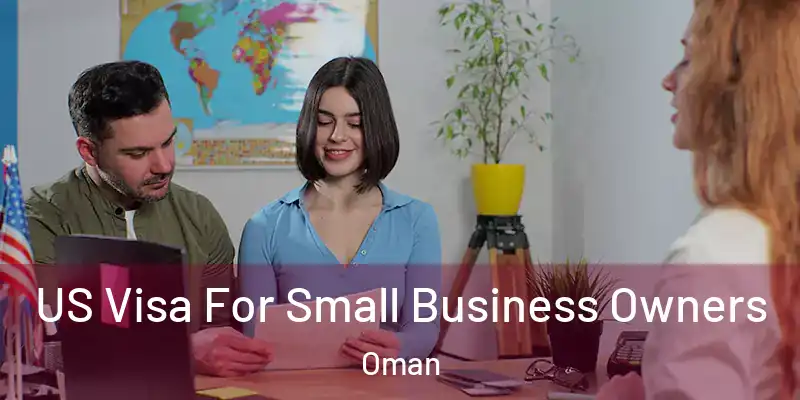 US Visa For Small Business Owners Oman
