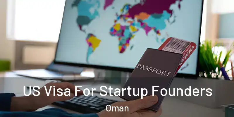 US Visa For Startup Founders Oman