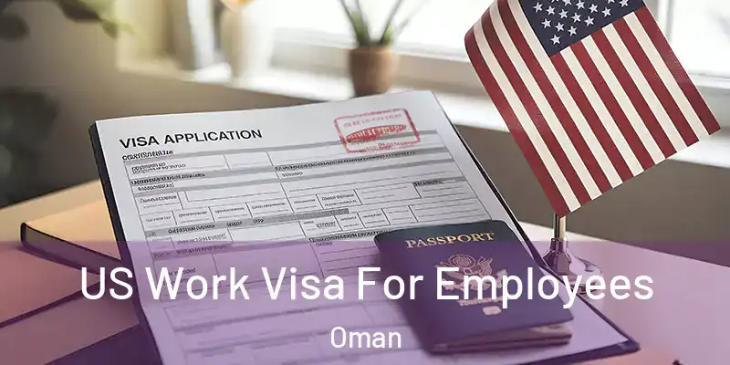 US Work Visa For Employees Oman