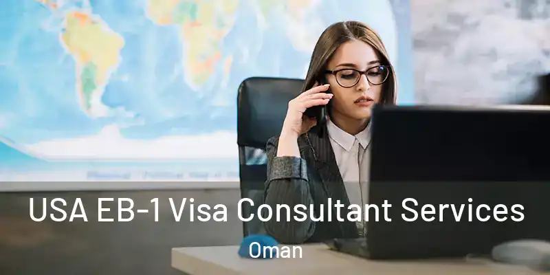 USA EB-1 Visa Consultant Services Oman